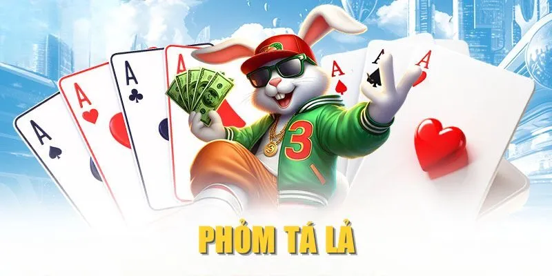Phỏm Tá Lả| Bí Quyết Trở Thành Cao Thủ Đánh Bài 2025